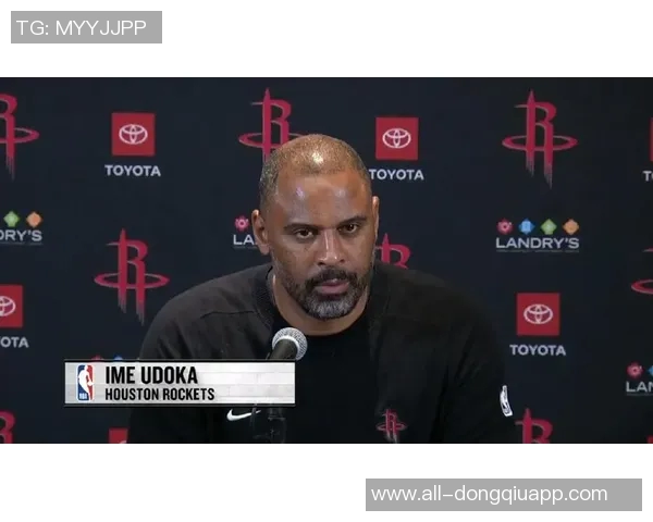 乌度卡称申京无需额外激励其对位能力在关键时刻依然具优势